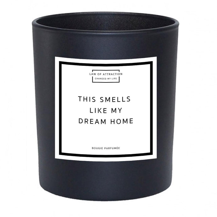 This Smells Like My Dream Home Manifestation Soy Wax Candle in black glass jar without lid